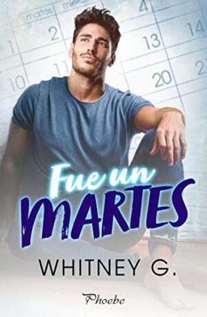 Fue un martes -  Whitney G.