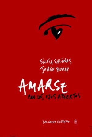 Amarse con los ojos abiertos - Jorge Bucay  & Salinas Silvia