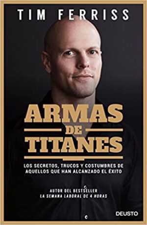 Armas de titanes - Tim Ferriss