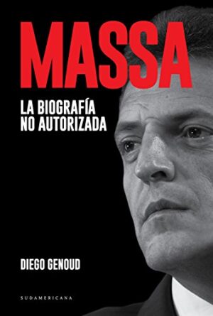Massa: La biografía no autorizada - Diego Genoud