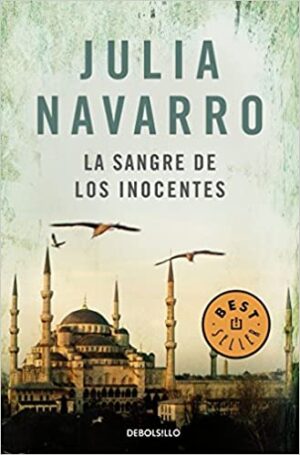 La sangre de los inocentes - Julia Navarro