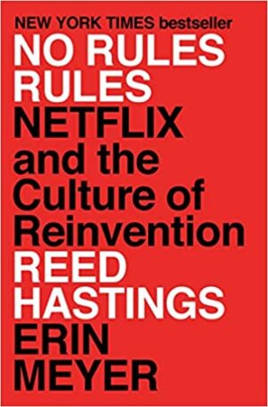 No Rules Rules - Reed Hastings  & Erin Meyer