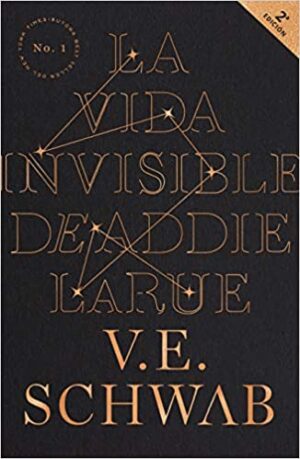 La vida invisible de Addie LaRue - V. E. SCHWAB