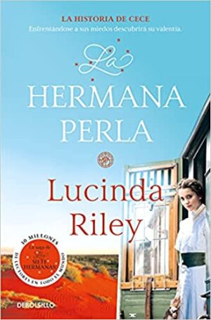 La hermana perla (Las Siete Hermanas 4): La historia de CeCe - Lucinda Riley