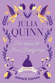 Por culpa de Miss Bridgerton - Julia Quinn