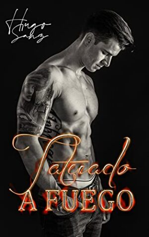 Tatuado a fuego - Hugo Sanz