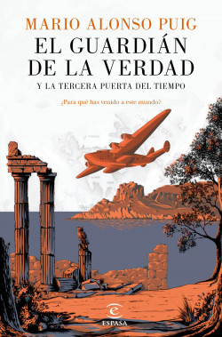 El guardián de la verdad y la tercera puerta del tiempo - Mario Alonso Puig