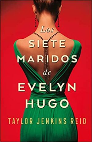 Los siete maridos de Evelyn Hugo - Taylor Jenkins Reid