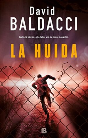 La huida (Serie John Puller 3) - David Baldacci