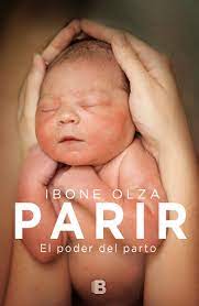 Parir - Ibone Olza
