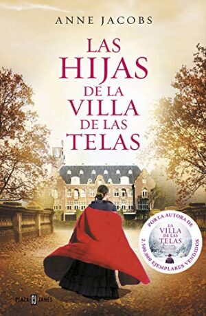Las hijas de la villa de las telas (La villa de las telas 2) - Anne Jacobs