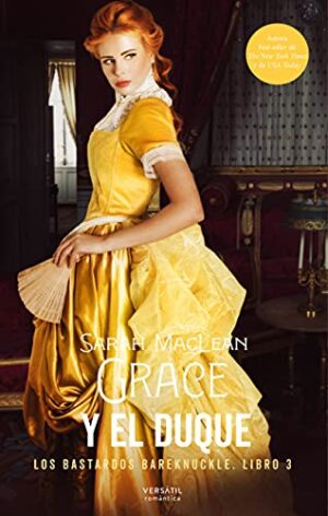 Grace y el duque (Los Bastardos Bareknuckle nº 3) - Sarah MacLean