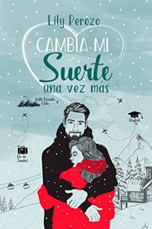 Cambia mi suerte una vez más (Vol.2) - Lily Perozo
