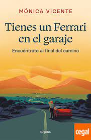 Tienes un Ferrari en el garaje – Mónica Vicente
