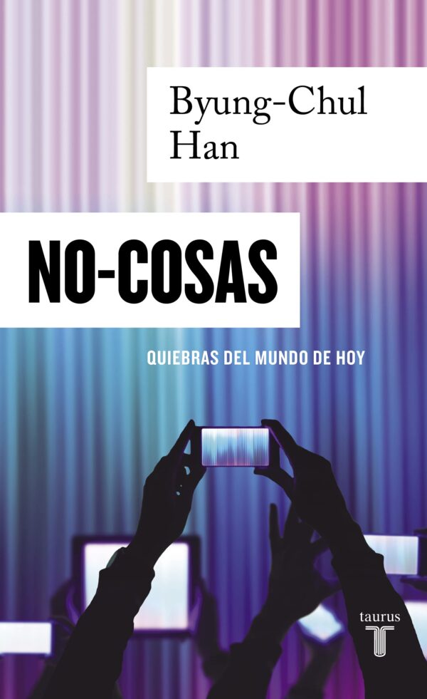 No-cosas – Byung-Chul Han