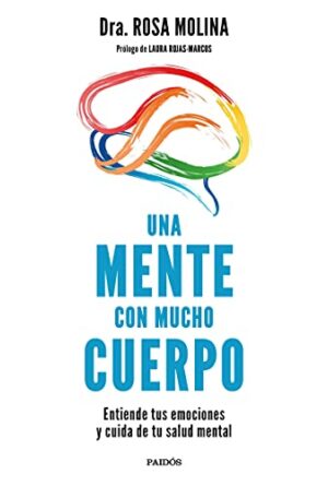 Una mente con mucho cuerpo - Rosa Molina