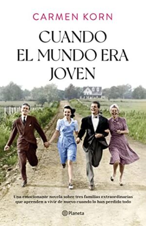 Cuando el mundo era joven - Carmen Korn