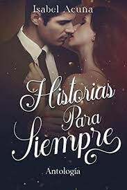 Historias para siempre - Isabel Acuña