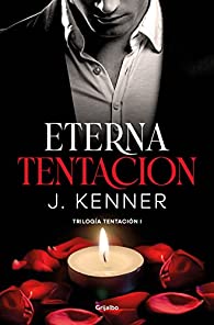 Eterna tentación - J. Kenner