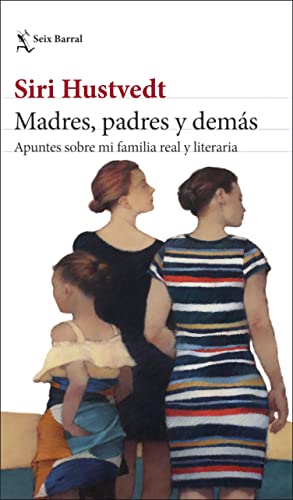 Madres, padres y demás - Siri Hustvedt