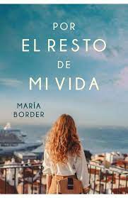 Por el resto de mi vida - María Border