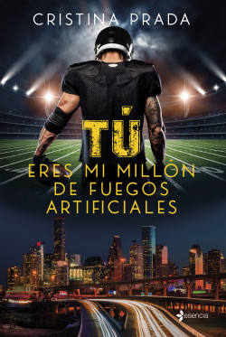 Tú eres mi millón de fuegos artificiales - Cristina Prada