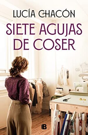 Siete agujas de coser - Lucía Chacón