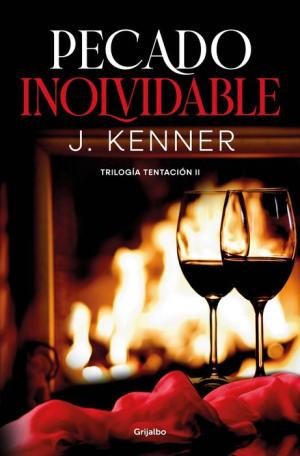 Pecado inolvidable (Trilogía Tentación 2) - J. Kenner