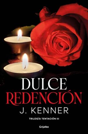 Dulce redención (Trilogía Tentación 3) | J. Kenner