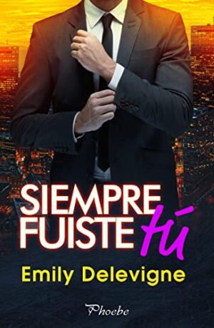 Siempre fuiste tú | Emily Delevigne