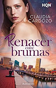 Renacer entre brumas | Claudia Cardozo