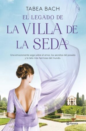 El legado de la Villa de la Seda (La villa de la seda 3) | Tabea Bach