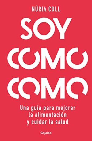 Soy como como | Núria Coll