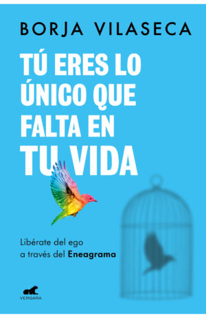 Tú eres lo único que falta en tu vida - Borja Vilaseca