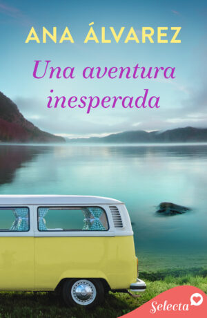 Una aventura inesperada | Ana Álvarez