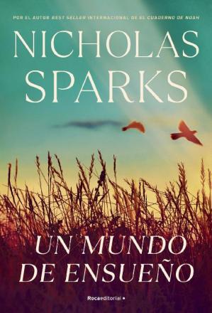 Un mundo de ensueño - Nicholas Sparks