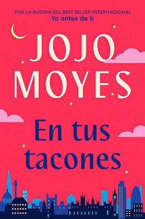 En tus tacones - Jojo Moyes