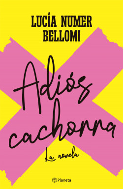 Adiós cachorra - Lucía Numer Bellomi