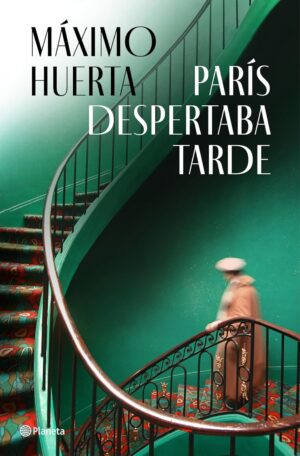 París despertaba tarde - Máximo Huerta