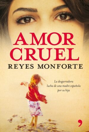 Amor cruel - Reyes Monforte
