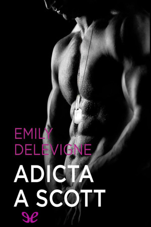 Adicta a Scott - Emily Delevigne