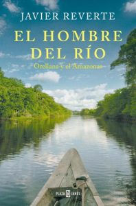 El hombre del río | Javier Reverte