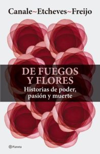 De fuegos y flores | Canales & Etcheves & Freijo