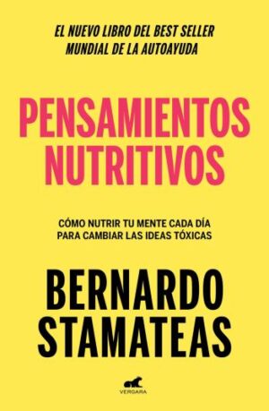 Pensamientos nutritivos | Bernardo Stamateas