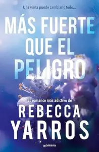 Más fuerte que el peligro (Vuelo y gloria #01) | Rebecca Yarros