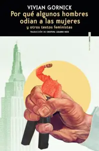 Por qué algunos hombres odian a las mujeres | Gornick Vivian