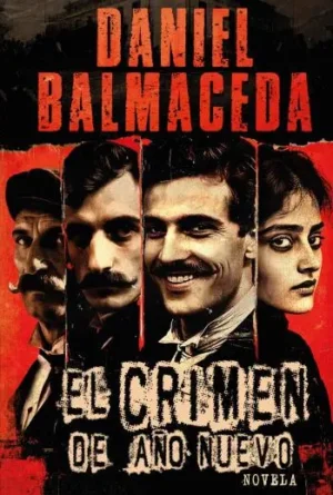 El crimen de Año Nuevo | Daniel Balmaceda