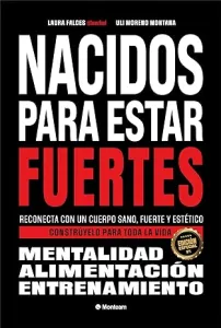 Nacidos para estar fuertes | Laura Falces