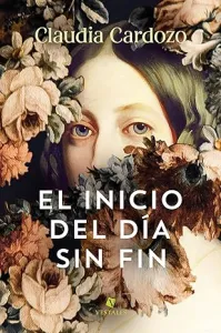 El inicio del día sin fin | Claudia Cardozo