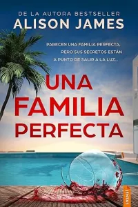Una familia perfecta | Alison James